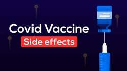 What are the side effects of Covid 19 vaccine? Instructional Video