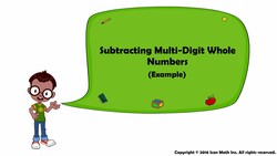 Subtracting Multi-Digit Whole Numbers (Example) Instructional Video