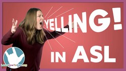 How to YELL Without Using Your Voice | Using ASL Instructional Video