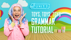 Toys, toys, toys: Part 5 - Grammar Tutorial Instructional Video
