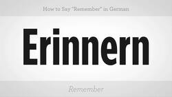 How to Say "Remember" in German Instructional Video