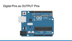 Arduino for Beginners - 2022 Complete Course - How Digital Pins Work as Output Pins Instructional Video