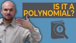 Learn how to determine if you have a polynomial Instructional Video