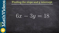 Finding the slope and y intercept by putting an equation in slope intercept form, 6x-3y=18 Instructional Video