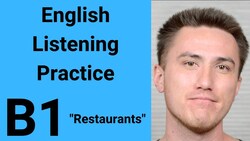 B1 English Listening Practice - Restaurants Instructional Video
