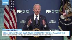 President Biden: 'Never Been More Important' To Get Vaccinated News Clip