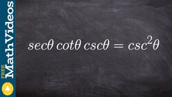 Verifying an identity by using the quotient and reciprocal identities Instructional Video