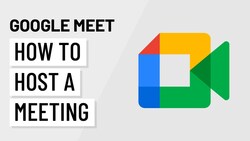 How to Set Up and Host a Google Meet Video Call Instructional Video
