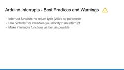 Arduino for Beginners - 2022 Complete Course - Warnings About Interrupts - When to Use/Not to Use Instructional Video