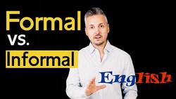 English Lesson on the difference between INFORMAL & FORMAL English Instructional Video
