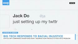 Big Tech's Racial Injustice Action Misses How It's Fed Into The Issue News Clip