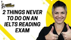 Never do 2 Things on the IELTS Reading Exam Instructional Video