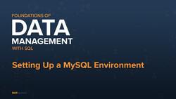 Setting Up a MySQL Environment Instructional Video