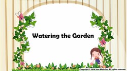 Watering the Garden (Solve word problems that involve dividing whole measurements of liquid volume.) Instructional Video