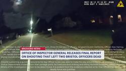 Inspector general releases final report in fatal shooting of 2 Bristol police officers News Clip