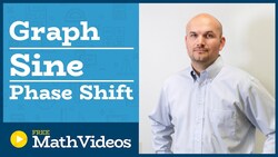 Master Graphing Sine graph with a phase shift Instructional Video