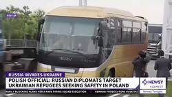 Polish Official: Expelled Russian Spies Targeted Ukrainian Refugees News Clip