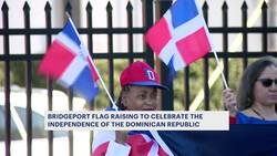 Bridgeport celebrates Dominican Republic's independence with flag raising ceremony News Clip