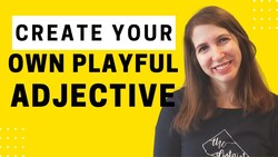 1906 - Create Your Own Playful Adjectives in English Instructional Video