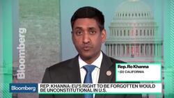 Rep. Khanna Says EU 'Right to Be Forgotten' Unconstitutional News Clip