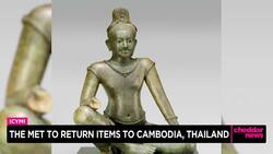 The Met to Return Items to Cambodia, Thailand News Clip