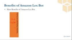 Chatbots for Beginners: A Complete Guide to Build Chatbots - Fundamentals of AWS for Chatbots: Benefits of Amazon Lex Instructional Video