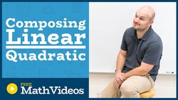 Master Composing two functions linear and quadratic Instructional Video