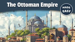 Ottoman Empire for Beginners Instructional Video