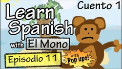 Learn Spanish with El Mono - Episode 11 - With Grammar Pop-Ups! Instructional Video