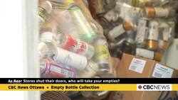 As Beer Stores shut their doors, who will take your empties? News Clip