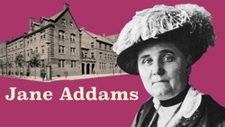 How Jane Addams Changed the World Instructional Video