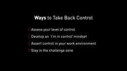 Four Ways to Regain Control of Your Life and Work Instructional Video