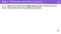 Reading and performing a script based on 'The Owl who was Afraid of the Dark' Instructional Video