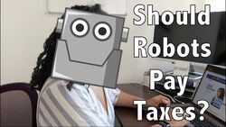 Should Robots Be Taxed? Instructional Video