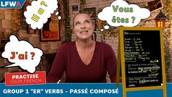 Practise your French Passé Composé ER Verbs Instructional Video