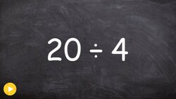 Dividing two positive numbers, 20 / 4 Instructional Video