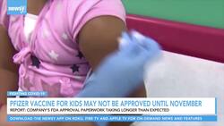 Pfizer Vaccine For Kids May Not Be Approved Until November News Clip