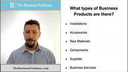 Marketing - What Types of Business Products are there? Instructional Video