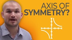 What is an axis of symmetry Instructional Video