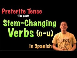 02 Spanish Lesson - Preterite - Stem-changers (o-u) Instructional Video