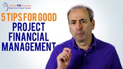 Project Financial Management - 5 Tips for Good Project Cost Control Instructional Video