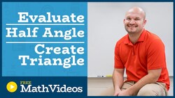 Master Evaluating the half angle for sine, cosine, and tangent given an equation and constraint Instructional Video