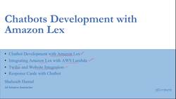 Chatbots Development with Amazon Lex - Module 2 Overview Instructional Video