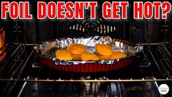 Why Doesn't Aluminum Foil Get (Feel) HOT When Removed from the Oven? Instructional Video