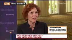 Mester Says Fed Won't Rule Out 75-Bps Hike Forever News Clip