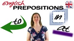 How to Use To, In, and At - Prepositions in English Grammar Instructional Video