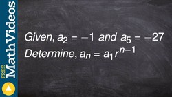 Write the rule of a geometric sequence given 2nd and 5th term Instructional Video