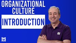 Introduction to Organizational Culture Instructional Video