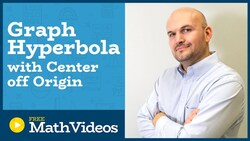 Master determining the center,vertices, foci and aymptotes of a hyperbola center not at origin Instructional Video