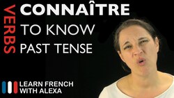 Connaître (to know) — Future Tense Instructional Video